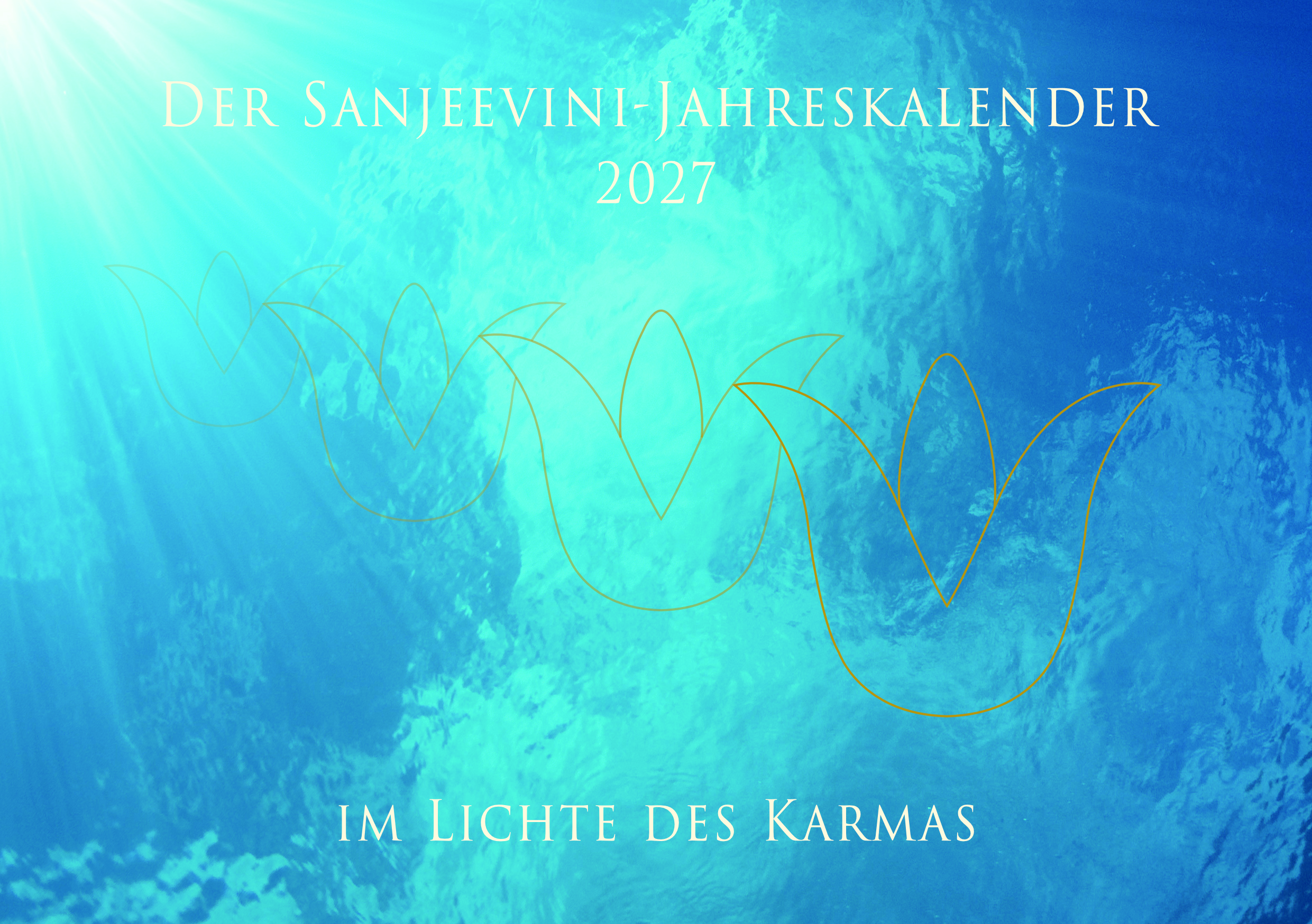 Sanjeevini Jahreskalender 2027 - Im Lichte des Karmas - Tischkalender